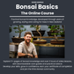The Bonsai Basics Online Course